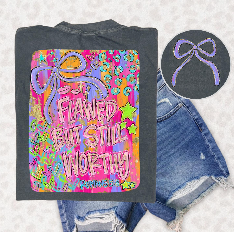 Flawed But Still Worthy Faith Shirt